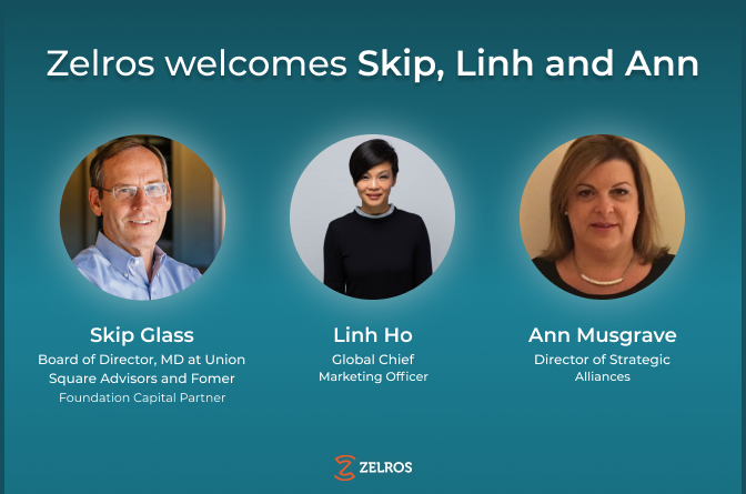 Zelros Appoints New US-Based Board of Director Skip Glass, CMO Linh Ho and Strategic Alliances Director Ann Musgrave