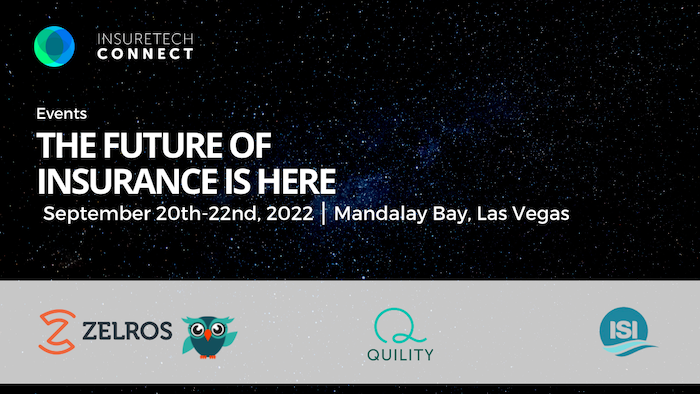 ￼The Future of Insurance is at InsureTech Connect; Insurance Leaders Zelros, Quility & Insurance Supermarket Inc. are Enriching the Lives of Policyholders