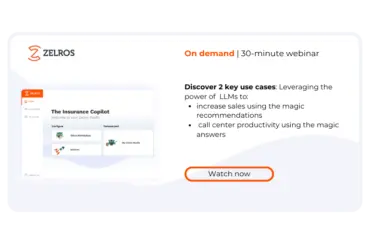 From Hype to Reality: Here is how to leverage GenAI with Zelros – The Insurance Copilot™